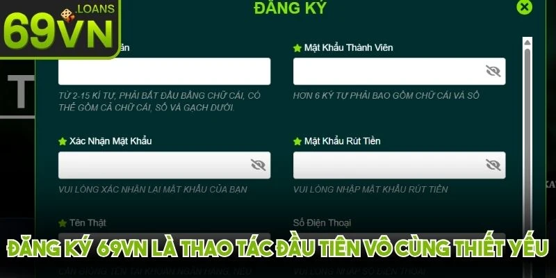 Đăng ký 69VN là thao tác đầu tiên vô cùng thiết yếu cho tân thủ