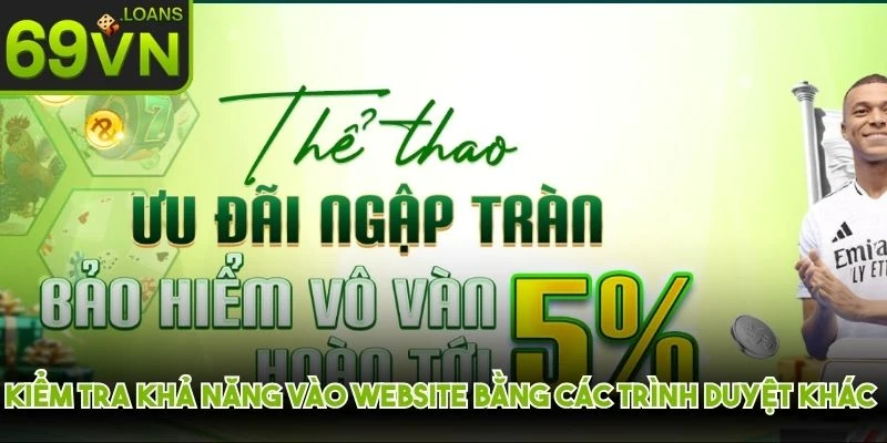 Kiểm tra khả năng vào website bằng các trình duyệt khác nhau