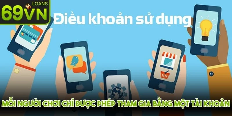 Mỗi người chơi chỉ được phép tham gia bằng một tài khoản duy nhất