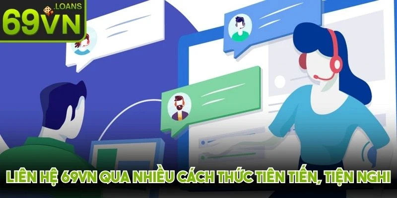 Liên hệ 69VN qua nhiều cách thức tiên tiến, tiện nghi hàng đầu
