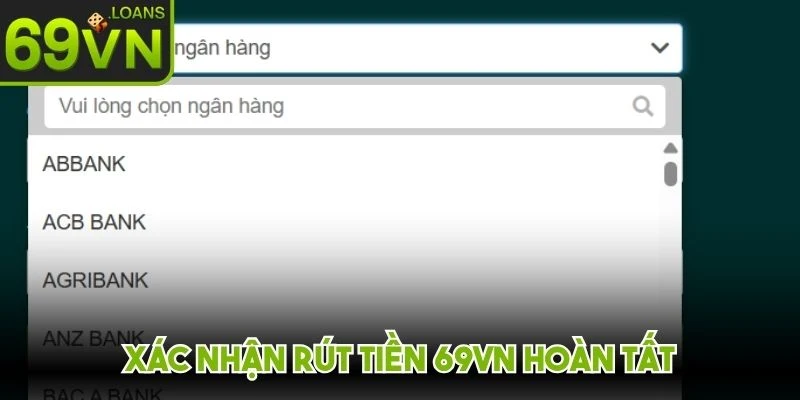 Xác nhận rút tiền 69VN hoàn tất, hệ thống xử lý trong vài giây